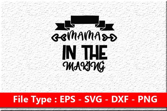 Baby Svg Design, Mama in the Making