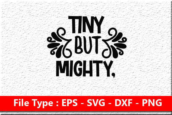 Baby Svg Design, Tiny but Mighty