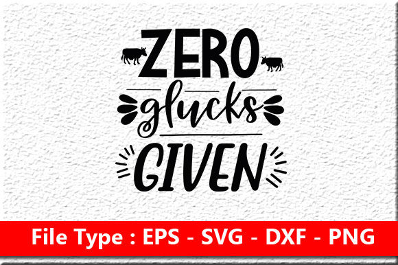 Farm House Svg Design, Zero Glucks Giv