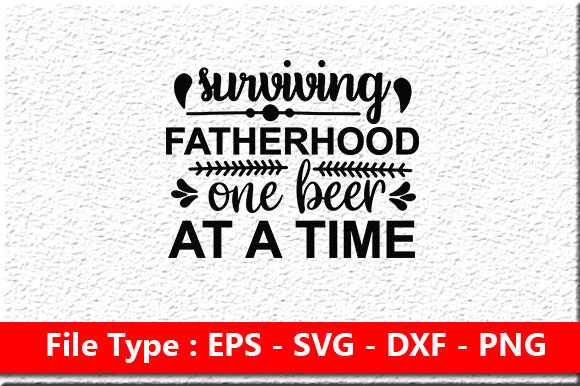 father day svg design, surviving fatherhood