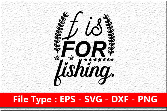 Fishing Svg Design, F is for Fishing