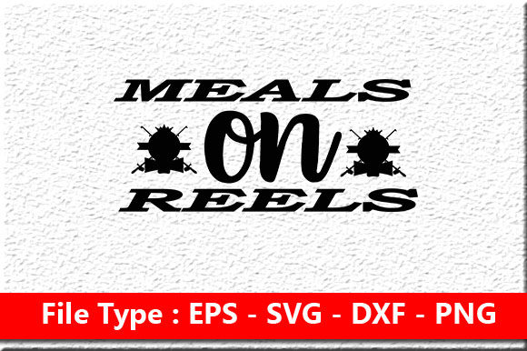 Fishing Svg Design, Meals on Reels