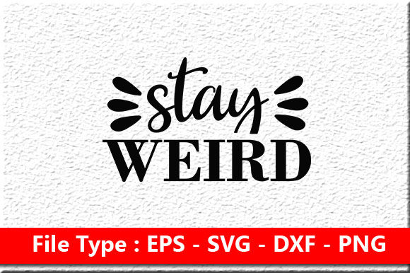 Girl Power Svg Design, Stay Weird