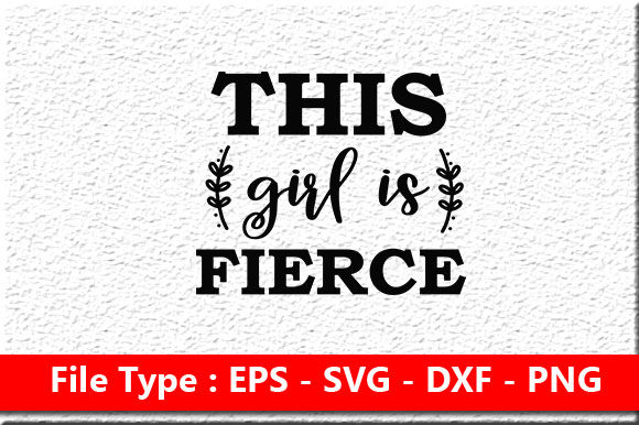 Girl Power Svg Design, This Girl Is Fie