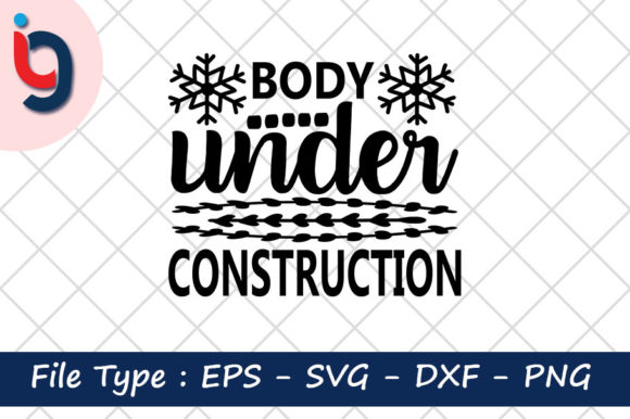 Gym Quotes Svg Design, Body Under Constr