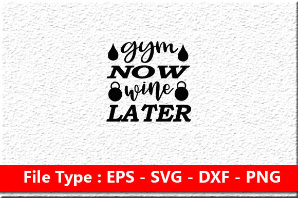 Gym Quotes Svg Design, Gym Now Wine Later