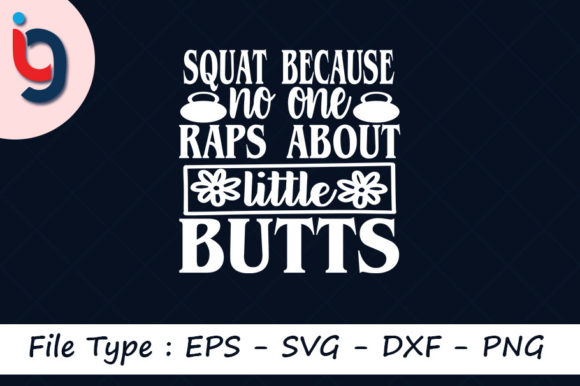 Gym Quotes Svg Design,Squat Because No O