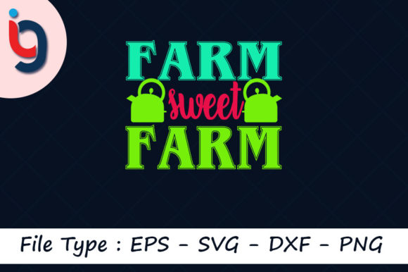 Kitchen Svg Design, Farm Sweet Farm