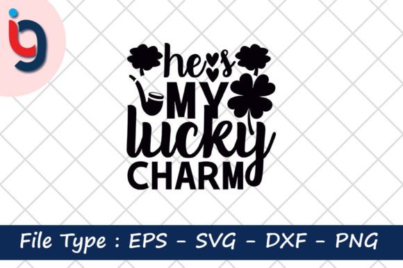 St Patrick's Day SVG Design, He's My Luck